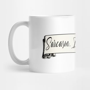 Sarcasm Is an Art Form Mug